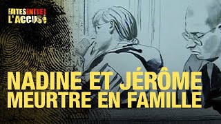 Faites entrer laccusé  Nadine et Jérôme meurtre en famille [upl. by Burr130]