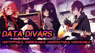 Data Divars ＼ʕ•ᴥ´•ʔ／ Unstoppable Unbreakable Undefeatable Unshakable [upl. by Yecniuq]