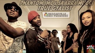 Phantom IMC amp Skarra Mucci  True Gyalist Official Video [upl. by Gonnella910]