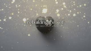 rebuilding the self ✨ subliminal for recovery selflove  a new day manifest change now [upl. by Brina]