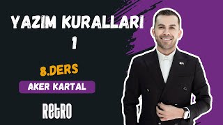 8 Yazım Kuralları  1  Aker KARTAL  2025 [upl. by Traci]