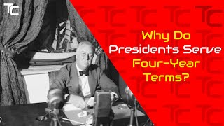 Why Do Presidents Serve FourYear Terms [upl. by Heid]