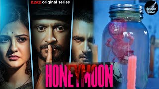 Honeymoon kLiKK Web Series Explained  Sean Banerjee  Aishwarya Sen  Subrat Dutta  KLiKK [upl. by Chapa]