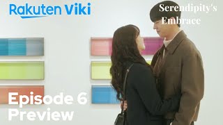 Serendipitys Embrace Episode 6 Preview And Spoiler Eng Sub [upl. by Luhey875]