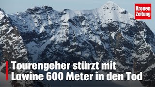 Tourengeher stürzt mit Lawine 600 Meter in den Tod  kronetv NEWS [upl. by Ruthy]