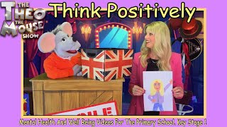 The Theo The Mouse Show  Think Positively [upl. by Vincent815]