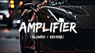 Amplifier Song  Badmashi slowed x reverb song  slowedandreverb [upl. by Wildermuth]