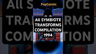 SYMBIOTE TRANSFORMATIONS COMPILATION 1994  spiderman marvel marvelcomics shorts symbiote [upl. by Aernda227]