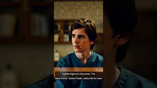 Freddie Highmore Discusses quotThe Good Doctorquot Series Finale 🎬💉 [upl. by Emmer]