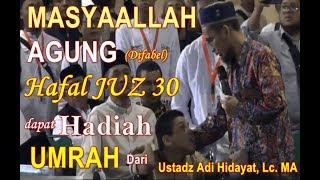 Masyaallah Terharu Difabel hafal juz 30 Ustadz Adi Hidayat Lc MA  hadiah Umrah untuk Agung [upl. by Soutor656]