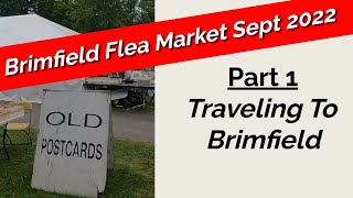 Part 1 Traveling to the Brimfield Flea Market 2022 [upl. by Ardnac]