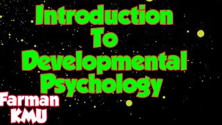 Introduction to developmental psychology in UrduHindi  Psychology BSN Chap  1  Farman Khan [upl. by Farrica]