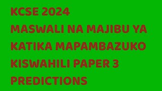 KCSE 2024 Kiswahili paper 3Mapambazuko ya machweo [upl. by Kneeland]