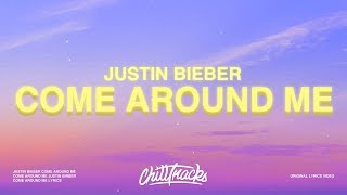 Justin Bieber  Come Around Me Lyrics [upl. by Maida]