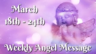 🙏Success and Healing Is Assured By The Angels  Weekly Angel Messages Mar 18th  24th [upl. by Lauer]