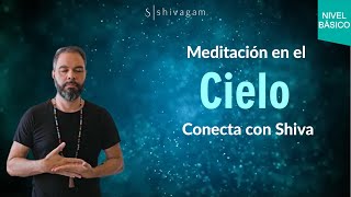 Meditación en el Cielo con música  Conecta con Shiva  Mantras 5 Elementos 36 [upl. by Einafets]