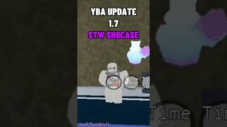 YBA UPDATE 17 STW SHOCASErobloxshortsyba [upl. by Hwang934]