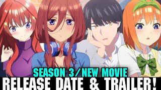 THE QUINTESSENTIAL QUINTUPLETS SEASON 3 RELEASE DATE amp TRAILER  or New Movie [upl. by Watkins]