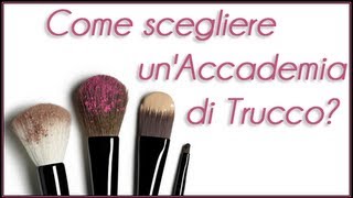 Come scegliere unaccademia di trucco [upl. by Behre279]