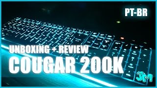 TECLADO GAMER ILUMINADO BOM E BARATO  COUGAR 200K  ABNT2  UNBOXING E REVIEW PTBR [upl. by Scrope]