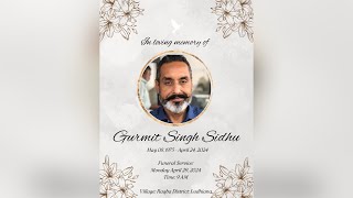 Late S Gurmit Singh Sidhu  Funeral  29th April 2024 [upl. by Nymsaj]