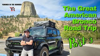 Great American Bronco Road Trip Part 3 [upl. by Seyer]