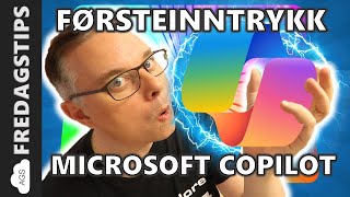 Førsteinntrykk Microsoft Copilot [upl. by Tomas38]