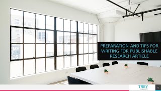 PREPARATION AND TIPS FOR WRITING FOR PUBLISHABLE RESEARCH ARTICLE [upl. by Nosrettap412]