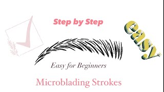 EASY Microblading Strokes for BEGINNERS [upl. by Nyrrad150]