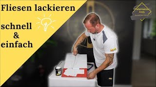 Fliesen lackieren schnell und einfach  Tipps und Tricks [upl. by Aneroc]