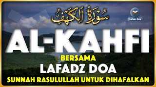 SURAH ALKAHFI Jumat Berkah  Ngaji Merdu Murottal AlQuran Surah Al Kahfi Full  Lafadz Doa [upl. by Gierk460]