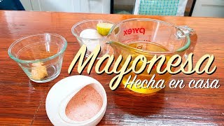 Cómo hacer Mayonesa  Mayonesa Casera en 5 minutos [upl. by Atinrev]