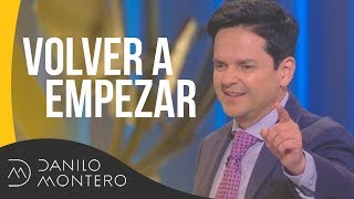 Volver a empezar  Danilo Montero  Prédicas Cristianas 2019 [upl. by Cuttler]