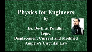 Displacement Current and Modified Amperes Circuital Law [upl. by Lean151]