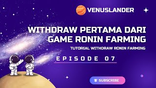 TUTORIAL WITHDRAW RONIN FARMING DARI AWAL SAMPAI AKHIR  WD RONIN FARMING roninfarming [upl. by Cioffred]