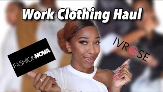 Work Clothes Haul  FashionNova amp IVRose [upl. by Martin966]