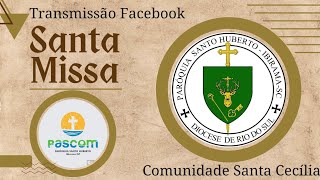 Santa Missa Comunidade Santa Cecília  Barra do Cocho [upl. by Eicyac]