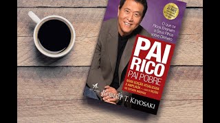 Pai Rico Pai Pobre AudioBook Completo Robert Kiyosaki cresça [upl. by O'Kelly720]