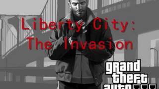 Grand Theft Auto IV Soundtrack  Track 9  quotLiberty City The Invasionquot HQ [upl. by Gluck133]