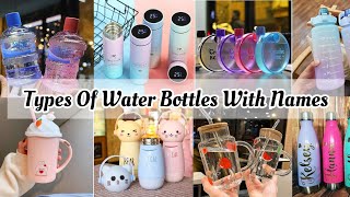 Types Of Water Bottle With Names Type of water bottle Aesthetic Water Bottle For College Schools [upl. by Karalee]