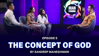 5 Brainstorming on THE CONCEPT OF GOD with Sandeep Maheshwari [upl. by Ahcropal630]