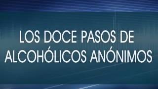 LOS DOCE PASOS DE ALCOHÓLICOS ANÓNIMOS [upl. by Kcireddor]