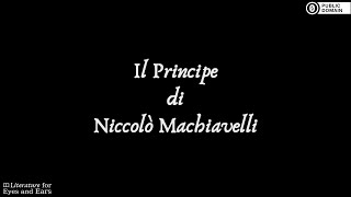 Il Principe by Niccolò Machiavelli  Italian audiobook  Literature for Eyes and Ears [upl. by Ovid]