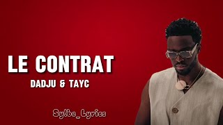 Tayc  Le Contrat  Lyrics  ft Dadju [upl. by Alrad]