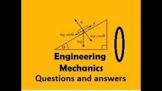 Engineering mechanicsquestionsandanswers and answers [upl. by Ennahteb]