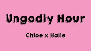 Ungodly Hour  Chloe x Halle Lyrics Video 🪲 [upl. by Vani]