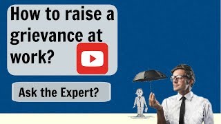 What are grievances and how to raise a grievance Ask the Expert [upl. by Lee]