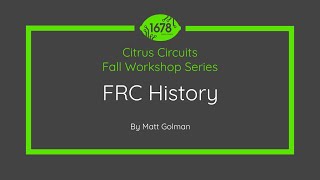 History of FRC  2023 Fall Workshops [upl. by Medrek]