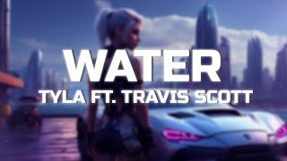 Tyla  Water Remix ft Travis Scott [upl. by Steward309]