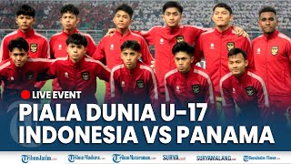 🔴 LIVE EVENT INDONESIA VS PANAMA Piala Dunia U17 2023 di Gelora Bung Tomo [upl. by Ynehpets]